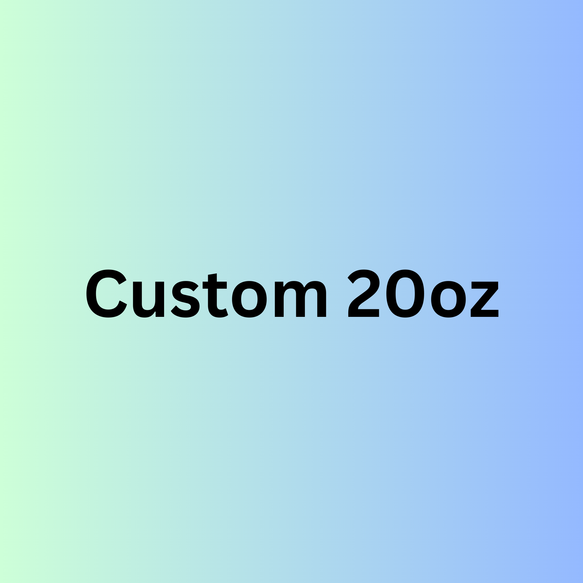 Custom 20 oz