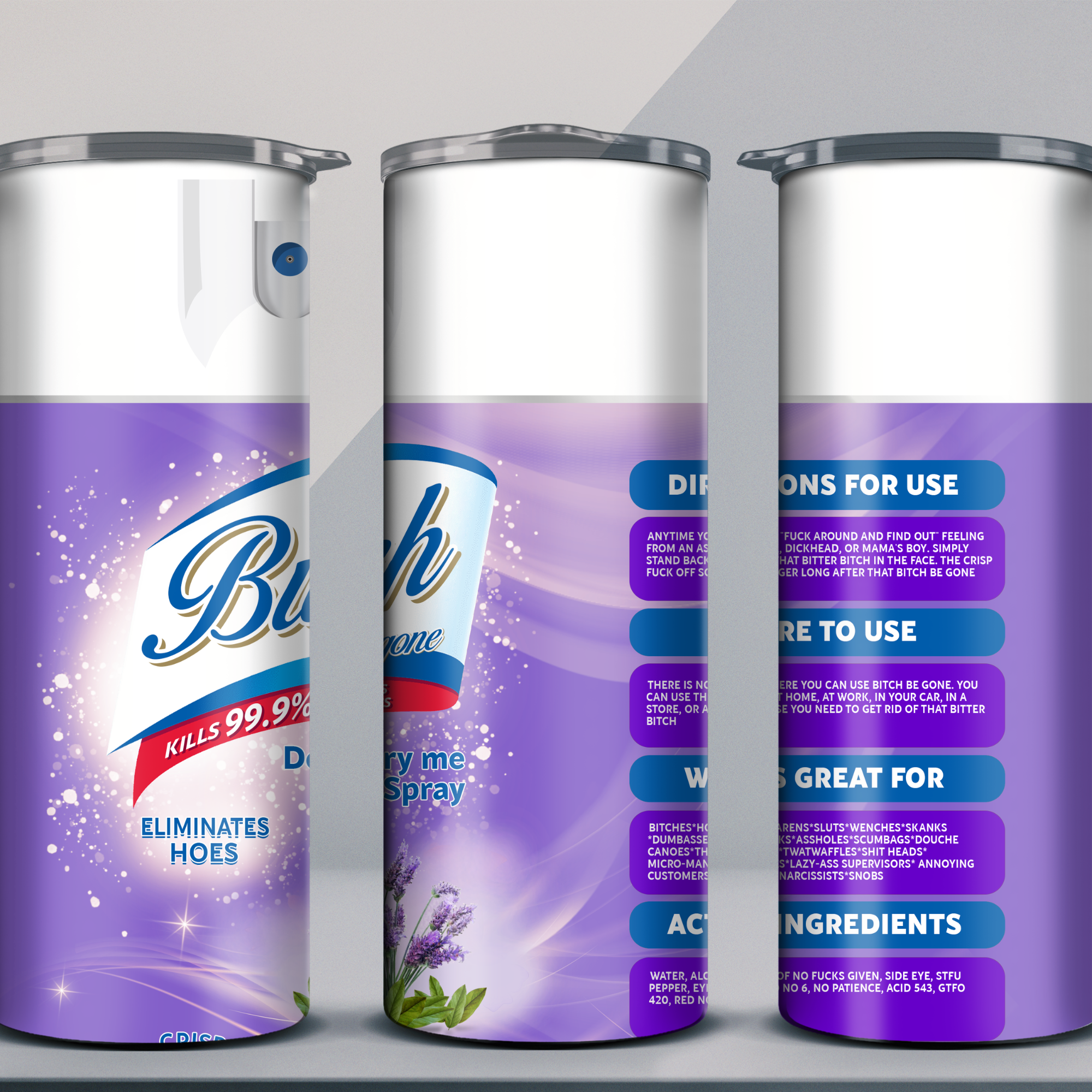 B**** Be Gone 20 oz