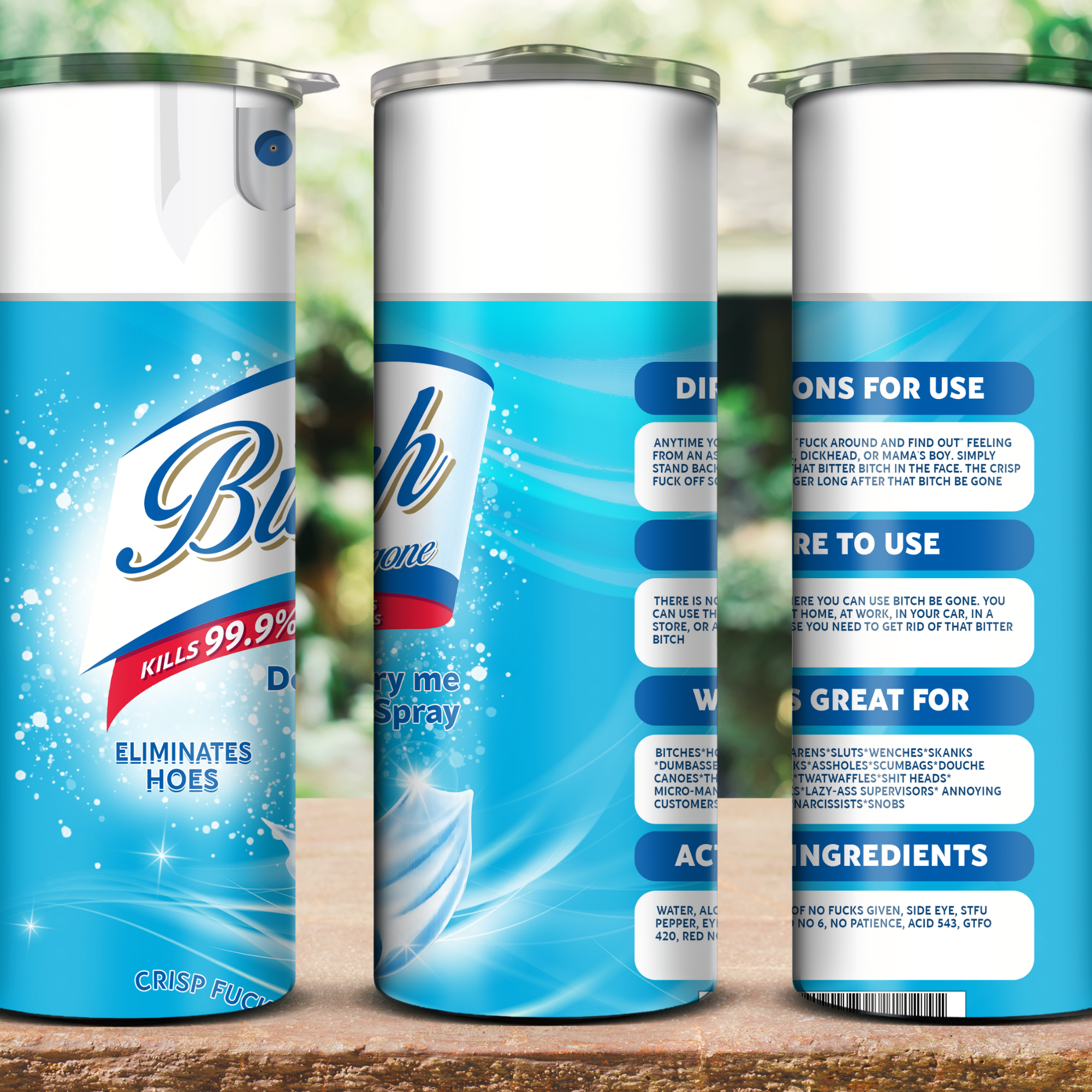 B**** Be Gone 20 oz